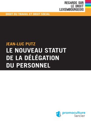 cover image of Le nouveau statut de la délégation du personnel